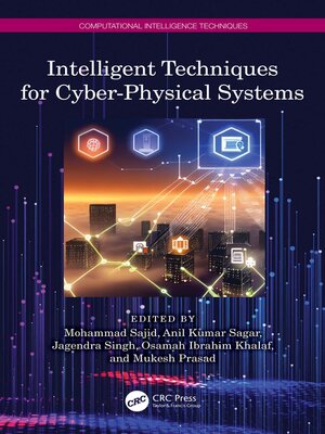cover image of Intelligent Techniques for Cyber-Physical Systems